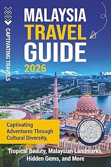 71HQ3vnOvOL._SY342_.jpg Malaysia Travel Guide: Captivating Adventures through Cultural Diversity, Tropical Beauty, Malaysian Landmarks, Hidden Gems, and More (Traveling the World)